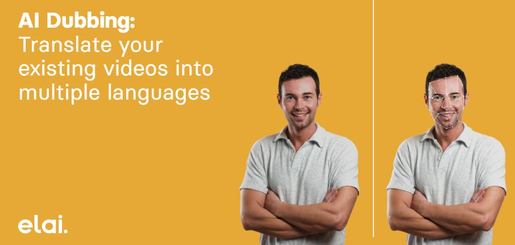 Elai ad with caption: AI dubbing: translate your existing content into multiple languages.